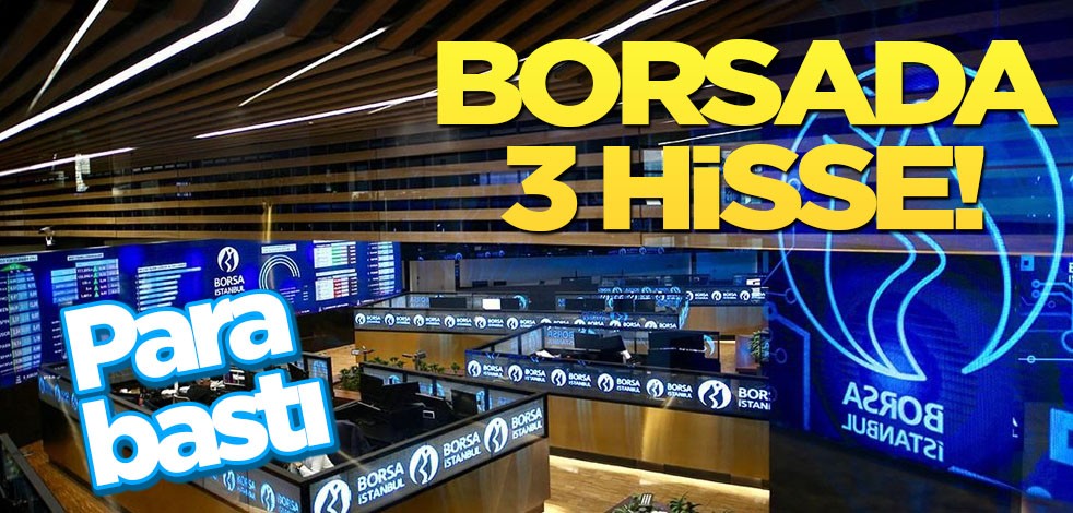Borsada 3 hisse para bastı! Yatırım yapanlar zil takıp oynayacak: Bu hafta en çok kazandıran hisseler