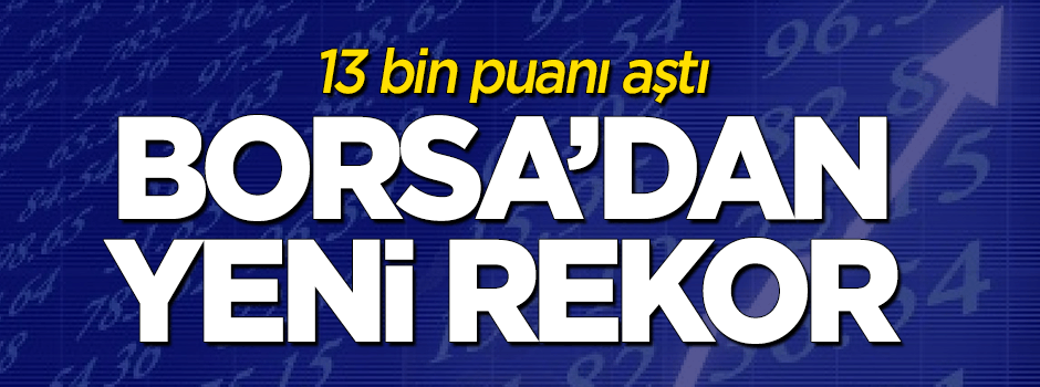 Borsa'da yeni rekor! 113 bin puan aşıldı