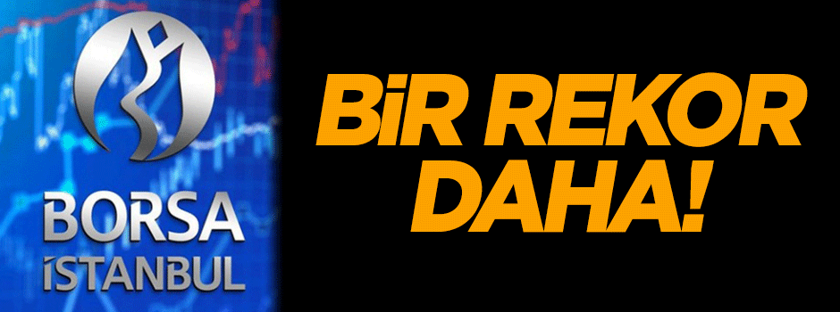 Borsadan bir rekor daha!