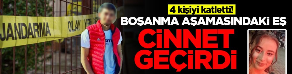 Boşanma aşamasındaki eş cinnet geçirdi! 4 kişiyi katletti