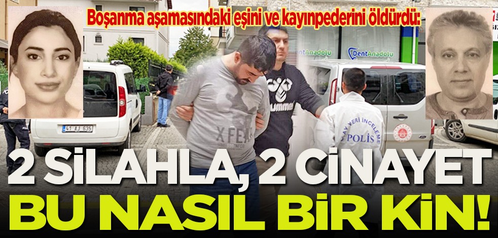 Boşanma aşamasındaki eşini ve kayınpederini öldürdü: 2 silahla 2 cinayet... Bu nasıl bir kin!