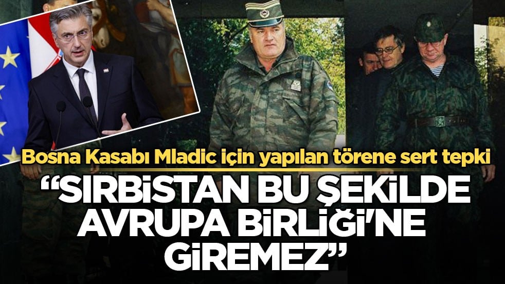Bosna Kasabı Mladic için yapılan törene sert tepki! “Sırbistan bu şekilde Avrupa Birliği'ne giremez”