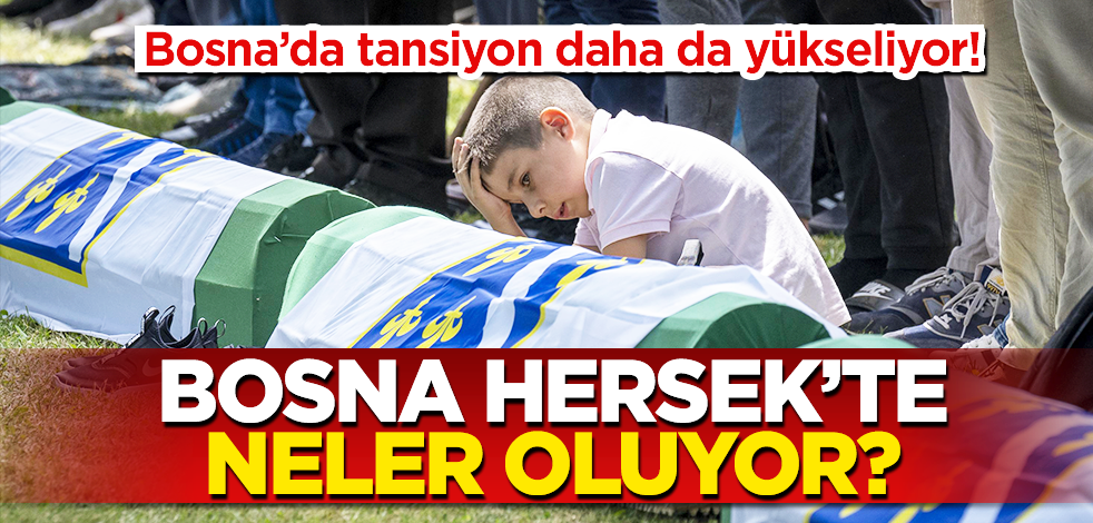 Bosna’da ‘yeni bir ordu’ tehdidi tansiyonu yükseltti: Peki, Bosna’da neler oluyor?