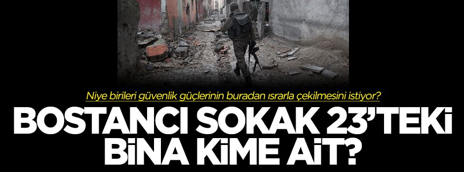 Bostancı sokak 23'teki bina kime ait?