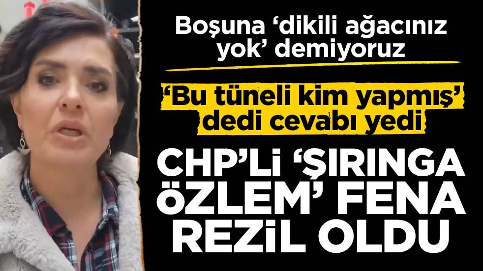 Boşuna ‘dikili ağacınız yok’ demiyoruz! CHP’li ‘Şırınga Özlem’ fena rezil oldu
