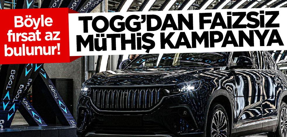 Böyle fırsat az bulunur! TOGG’dan faizsiz müthiş kampanya