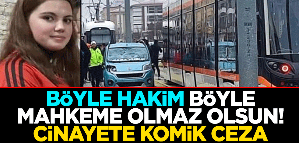 Böyle hakim böyle mahkeme olmaz olsun! Cinayete komik ceza