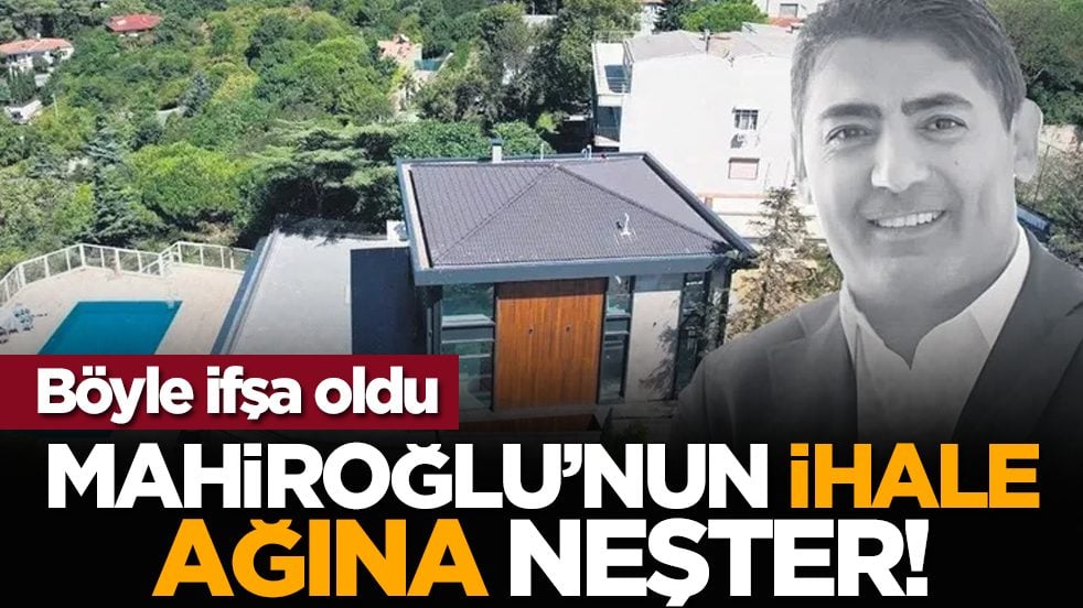 Böyle ifşa oldu: Mahiroğlu’nun ihale ağına neşter!