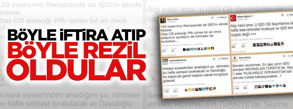 Böyle iftira atanlar, böyle rezil oldular