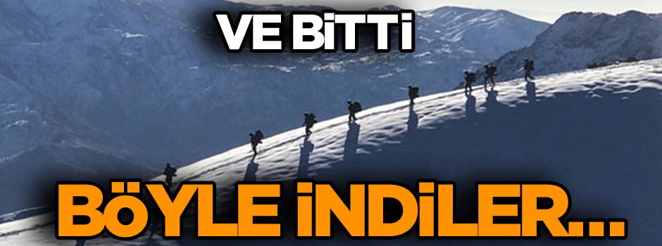 Böyle indiler… Ve bitti