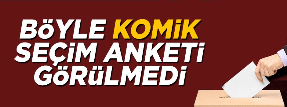 Böyle komik seçim anketi görülmedi