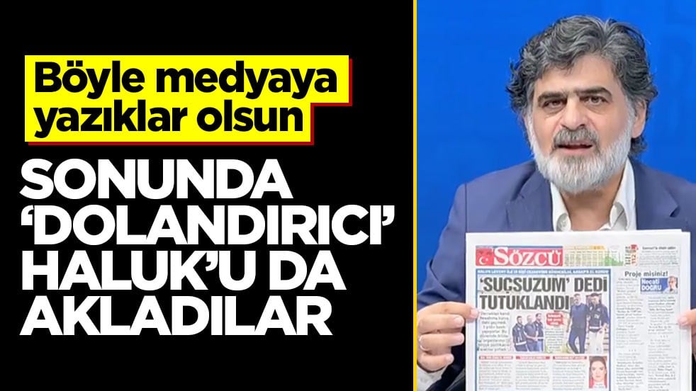 Böyle medyaya yazıklar olsun! Sonunda ‘dolandırıcı’ Haluk’u da akladılar