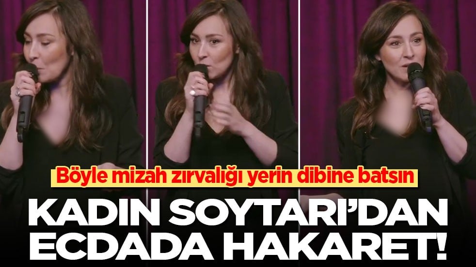 Böyle mizah zırvalığı yerin dibine batsın: Kadın soytarıdan ecdada hakaret!