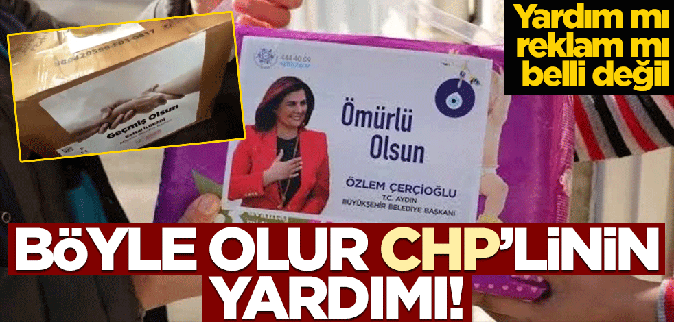 Böyle olur CHP'linin yardımı