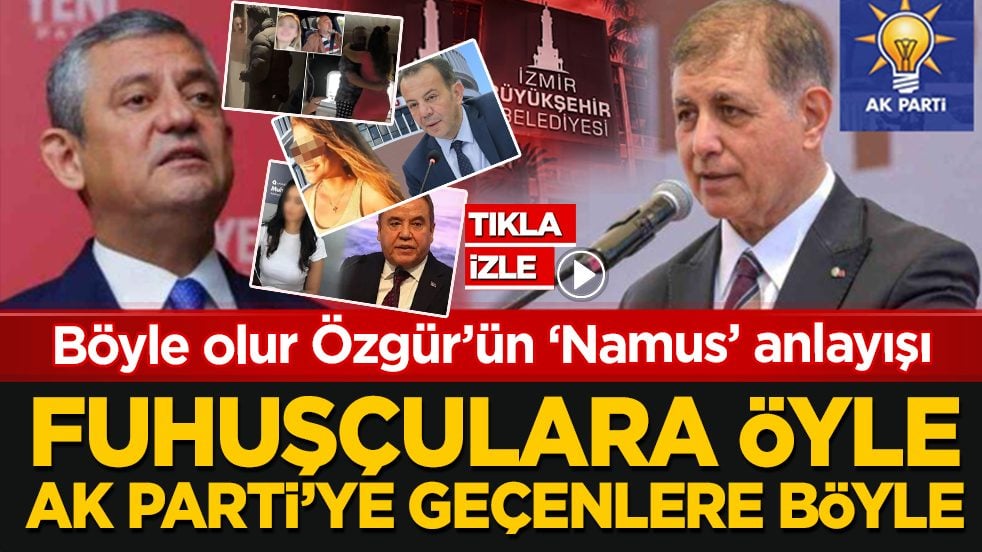 Böyle olur Özgür’ün ‘Namus’ anlayışı: Fuhuşçular öyle AK Parti’ye geçenlere böyle
