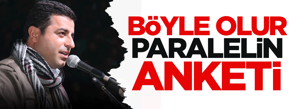 Böyle olur paralelin anketi