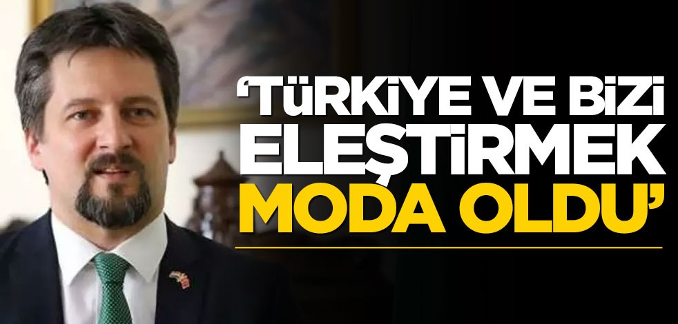 Böyle tepki gösterdi: Türkiye ve bizi eleştirmek moda oldu!