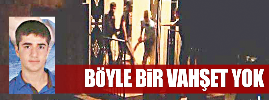 Böyle vahşet yok