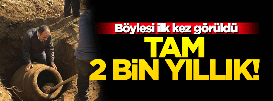 Böylesi ilk kez görüldü! Tam 2 bin yıllık...
