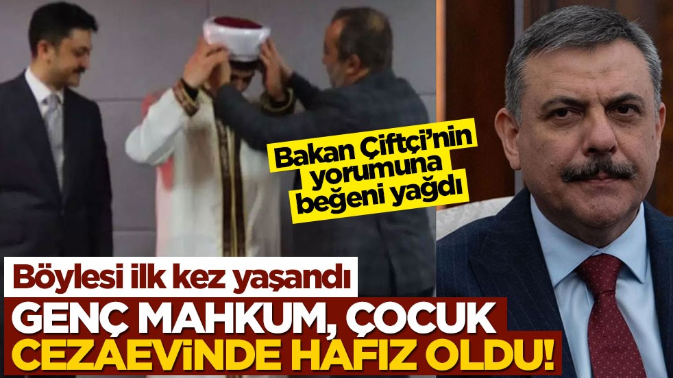 Böylesi ilk kez yaşandı: Genç mahkum, çocuk cezaevinde hafız oldu! Kendisi de hafız olan Bakan Çiftçi bakın ne yazdı