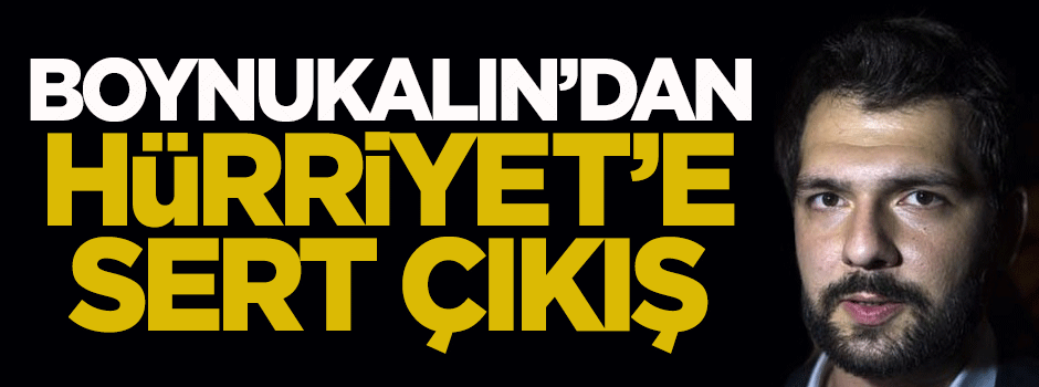 Boynukalın'dan Hürriyet'e sert çıkış!