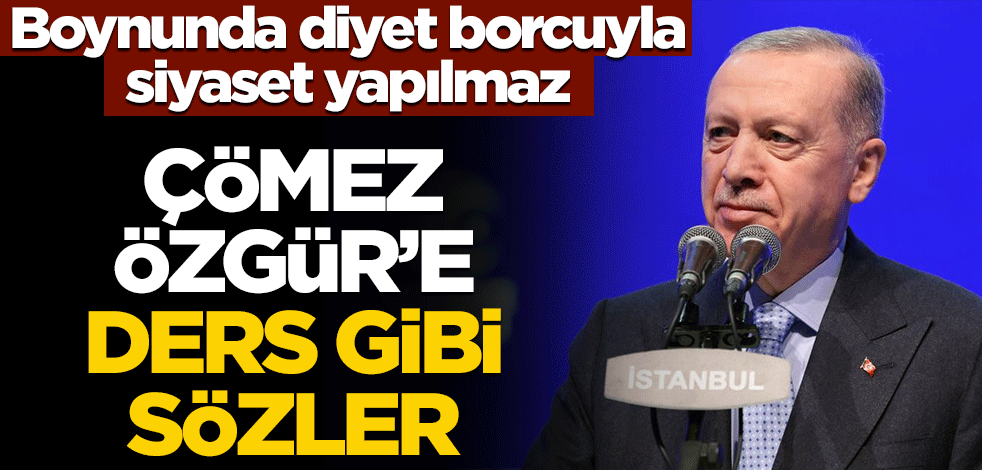Boynunda diyet borcuyla siyaset yapılmaz! Çömez Özgür’e ders gibi sözler