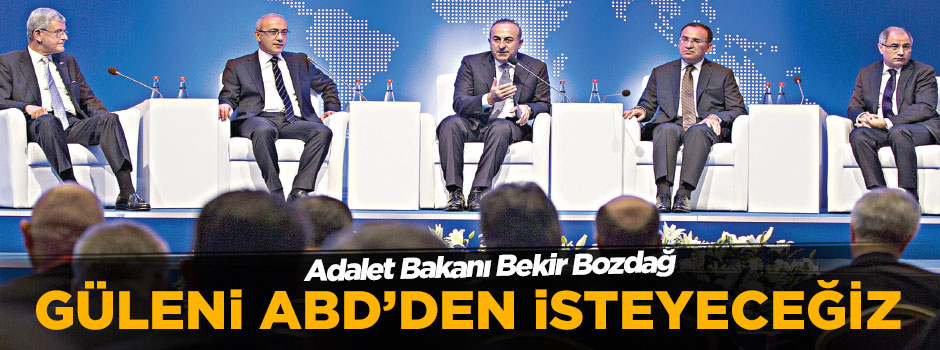 Bozdağ: Fetullah Gülen’i ABD’den isteyeceğiz