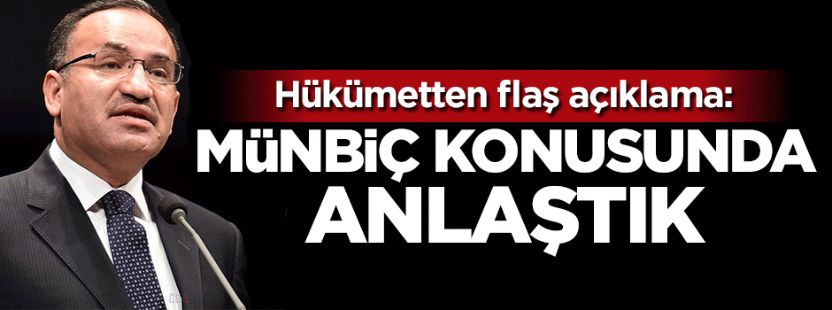 Bozdağ: Münbiç konusunda anlaştık