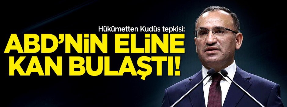 Bozdağ'dan ABD'ye tepki: Ellerine Filistinlilerin kanı bulaşmıştır!