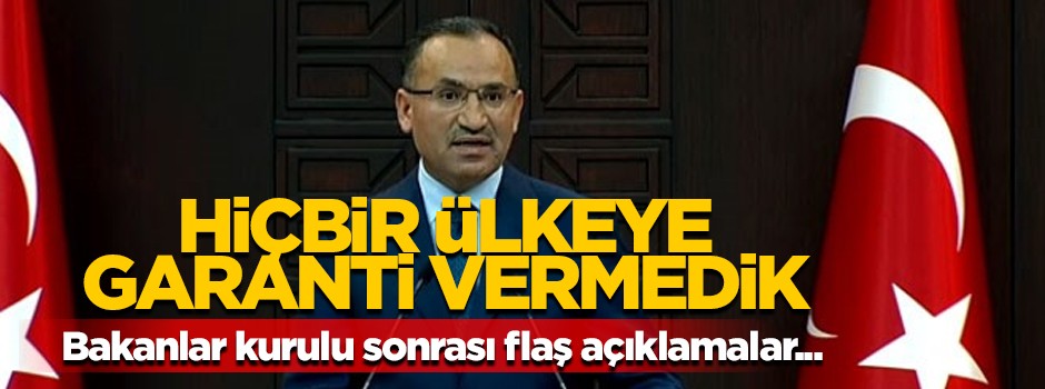 Bozdağ'dan Afrin açıklaması: Türkiye hiçbir ülkeye garanti vermedi
