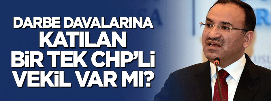 Bozdağ'dan kritik soru: Darbe davasına katılan bir tek CHP'li vekil var mı?