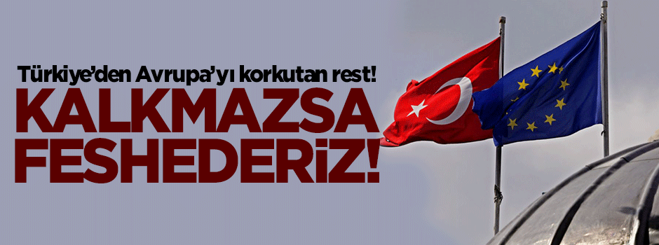 Bozkır: Vizeler kalkmazsa anlaşmayı feshederiz