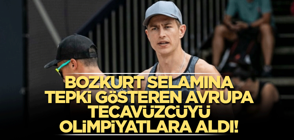 Bozkurt selamına tepki gösteren Avrupa, tecavüzcüyü olimpiyatlara aldı!