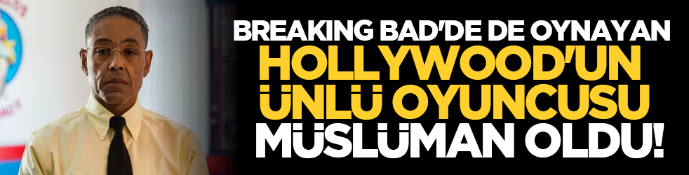 Breaking Bad'de de oynayan Hollywood'un ünlü oyuncusu Müslüman oldu!