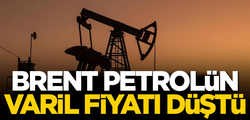 Brent petrolün varil fiyatı düştü
