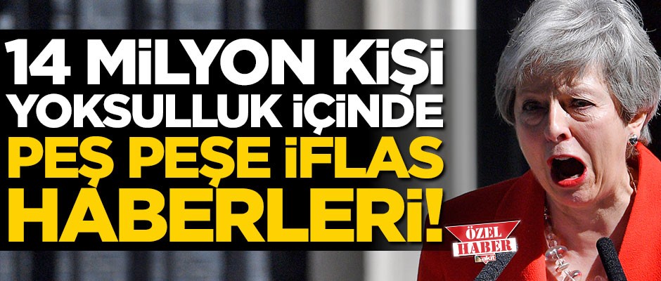 Brexit’in İngiltere ekonomisine "trajik" etkisi! 14 milyon kişi yoksulluk içinde, iflaslar peş peşe...