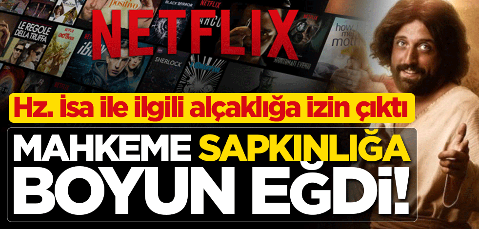 Brezilya Yüksek Mahkemesi Netflix'e boyun eğdi! Hz. İsa'yı eşcinsel gibi gösteren alçak filme izin verdi