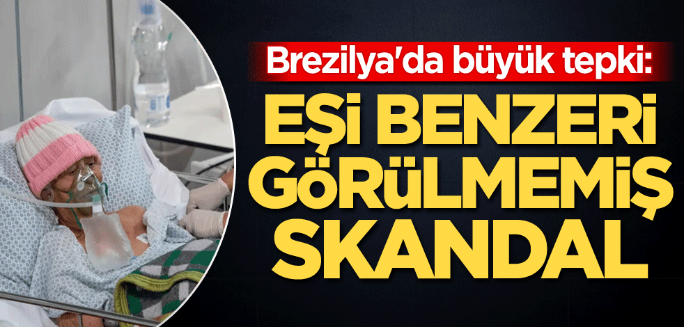Brezilya'da büyük tepki: Eşi benzeri görülmemiş skandal