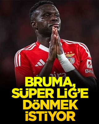 Bruma Süper Lig’e dönmek istiyor
