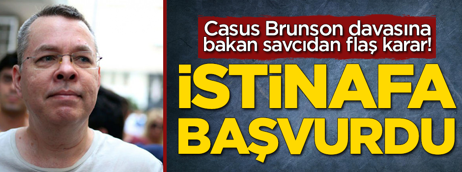 Brunson davasına bakan savcıdan flaş karar!