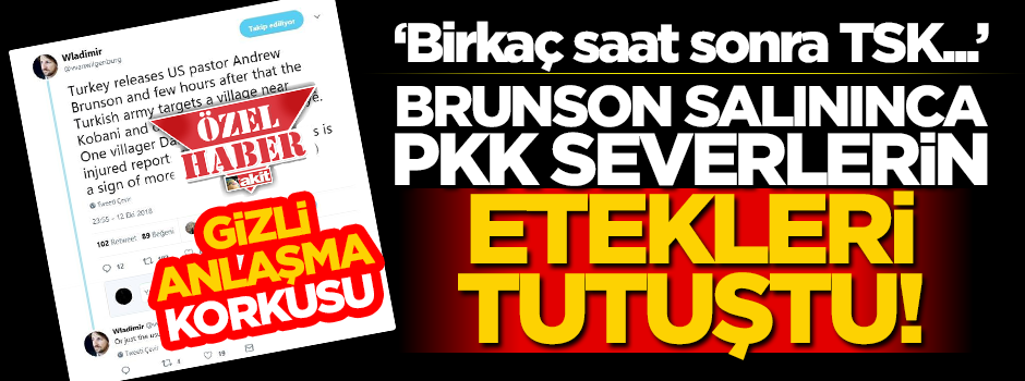 Brunson'un bırakılması PKK taraftarlarını endişeye sevk etti