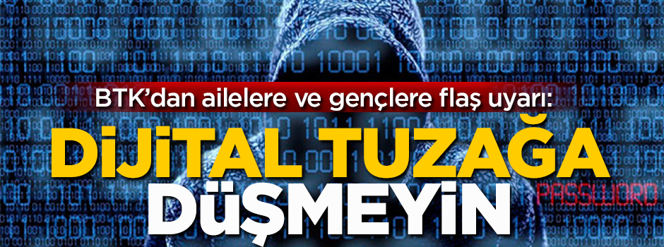 BTK’dan ailelere ve gençlere flaş uyarı: Dijital tuzağa düşmeyin