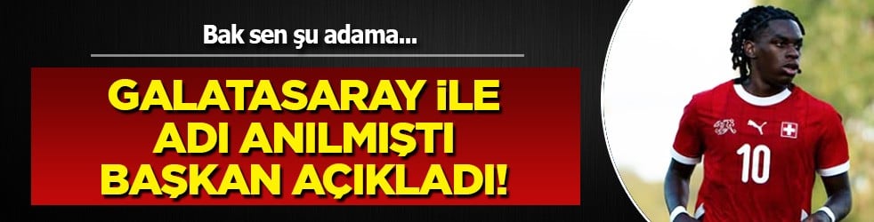 Bu açıklama çok ses getirecek: 'Galatasaray doğru bir yer değil'