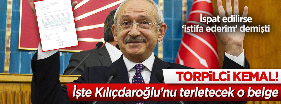 Bu belge Kılıçdaroğlu’nu terletecek!