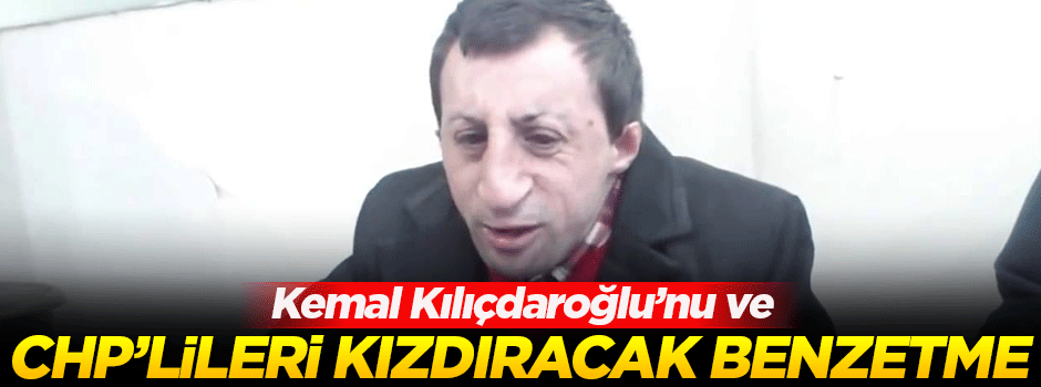Bu benzetme CHP'lileri çok kızdıracak!