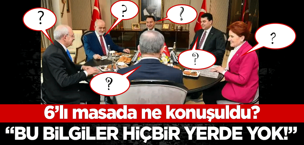 Bu bilgiler hiçbir yerde yok... 6’lı Masa’da neler konuşuldu