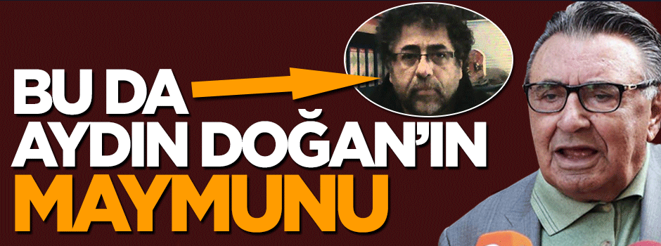 Bu da Aydın Doğan'ın maymunu!