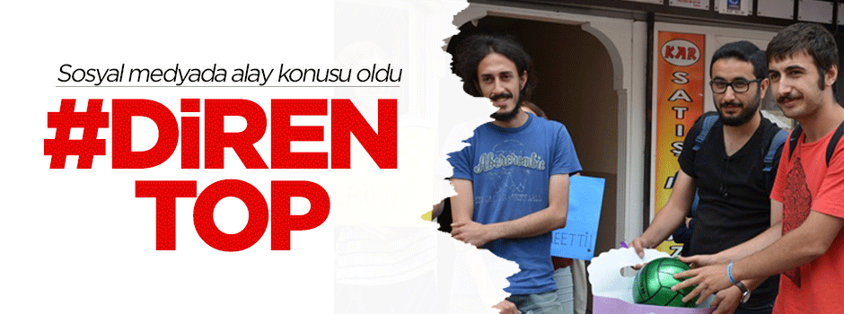 Alay konusu oldu: #DirenTop