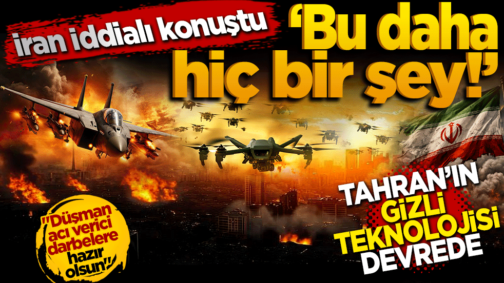 Bu daha hiçbir şey! Tahran gizli teknolojilerini sahaya sürüyor