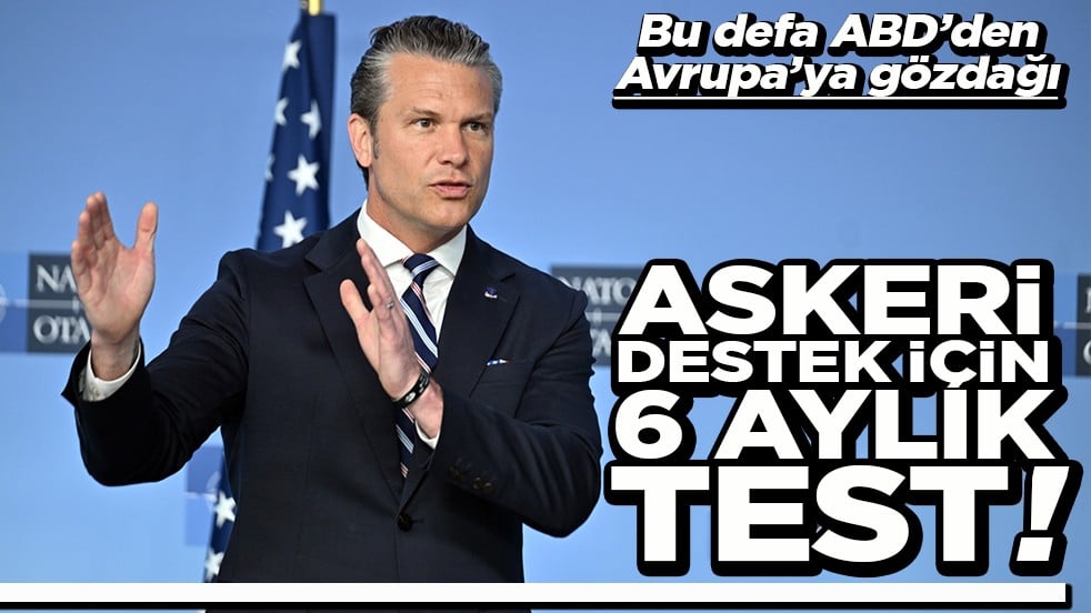 Bu defa ABD’den Avrupa’ya gözdağı Askeri destek için 6 aylık test